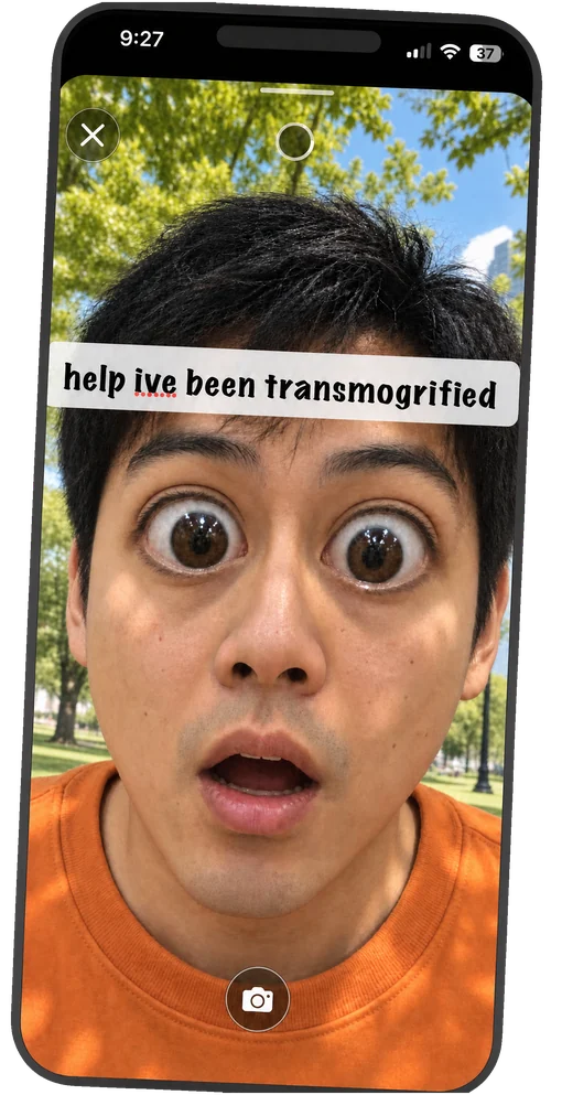 A live big-eyes face filter with the caption help ive been transmogrified